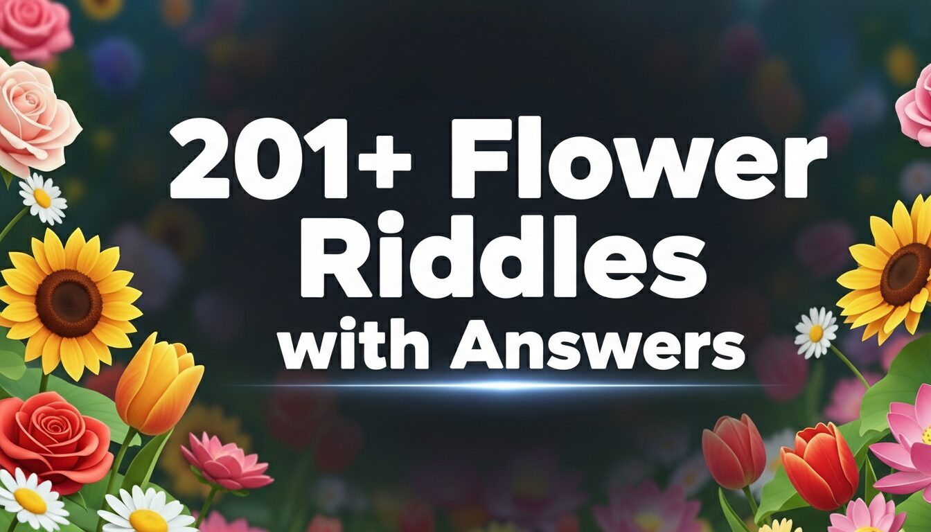 201+ Flower RIddles With Answer