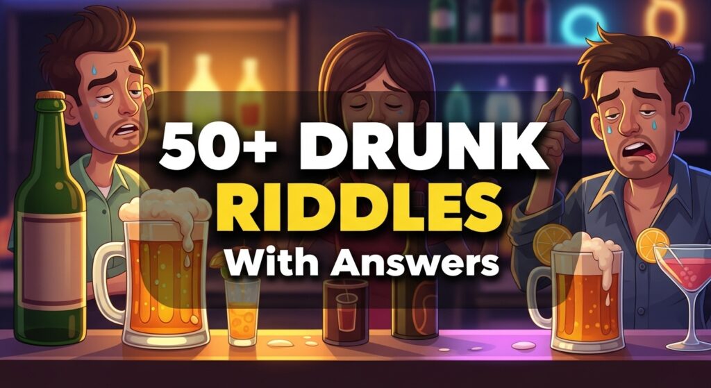 Pub Riddel's 50+ Drunk Riddles With Answers (Funny & Alcohol-Themed) - Riddles Mania