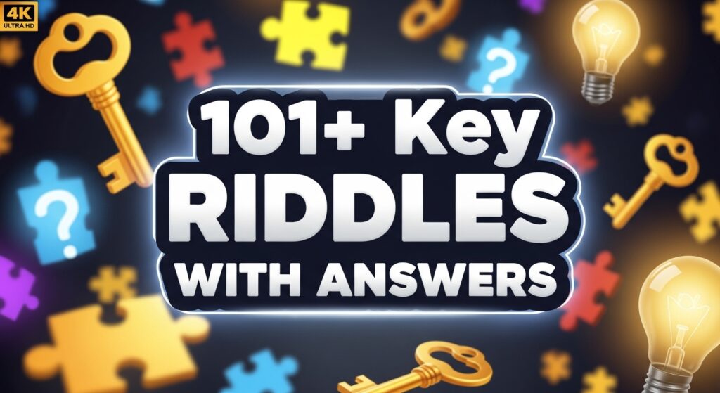 101+ Key Riddles with Answers - Riddles Mania